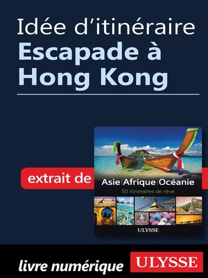cover image of Idée d'itinéraire--Escapade à Hong Kong